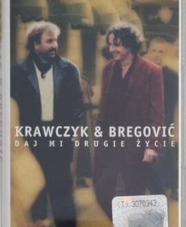 KRAWCZYK & BREGOVIC DAJ MI DRUGIE ŻYCIE audio cassette